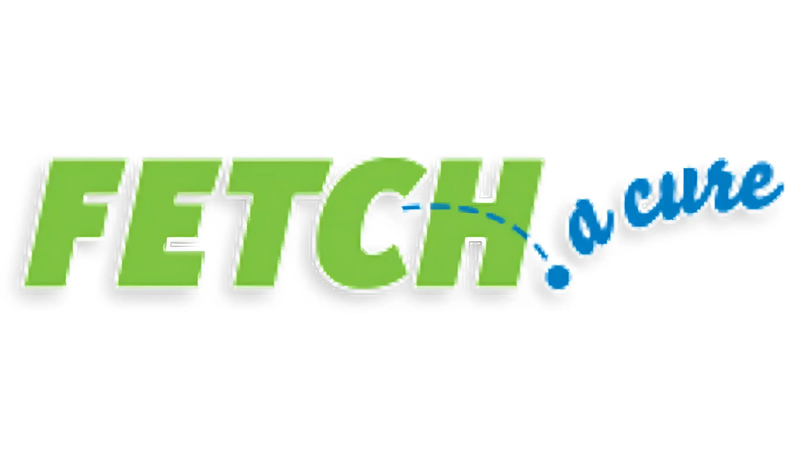 FETCH a Cure